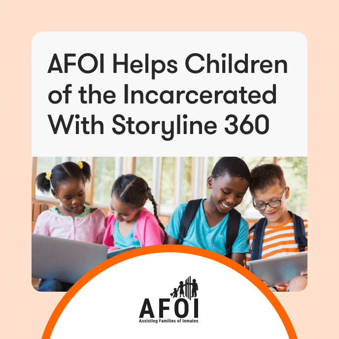 AFOI Helps Children of the Incarcerated With Storyline 360