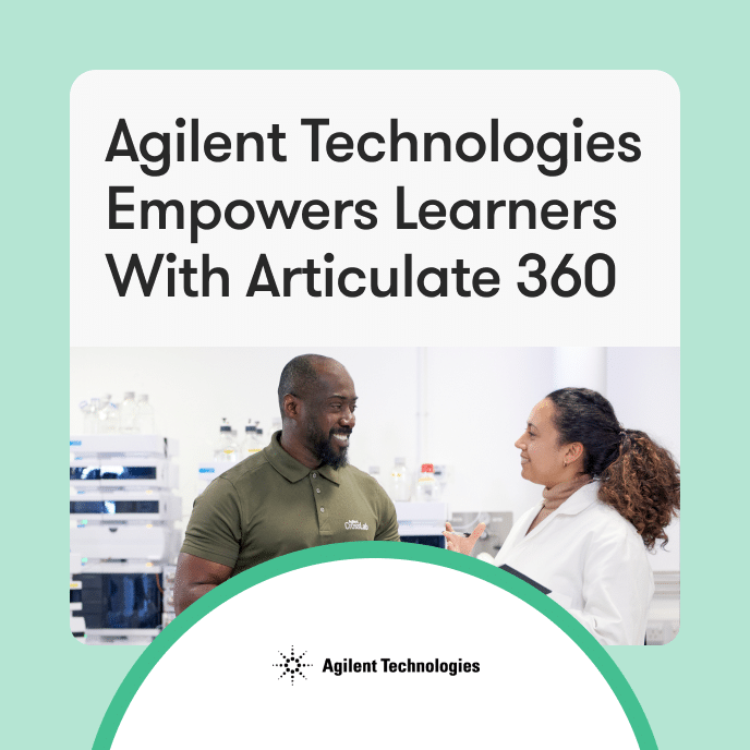 Agilent Technologies Empowers Learners With Articulate 360